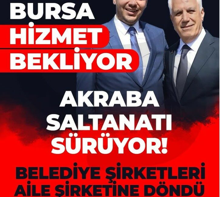 Büyükşehir’de akraba saltanatı sürüyor Bursa Büyükşehir Belediyesi’nde aile saltanatı her geçen gün daha da