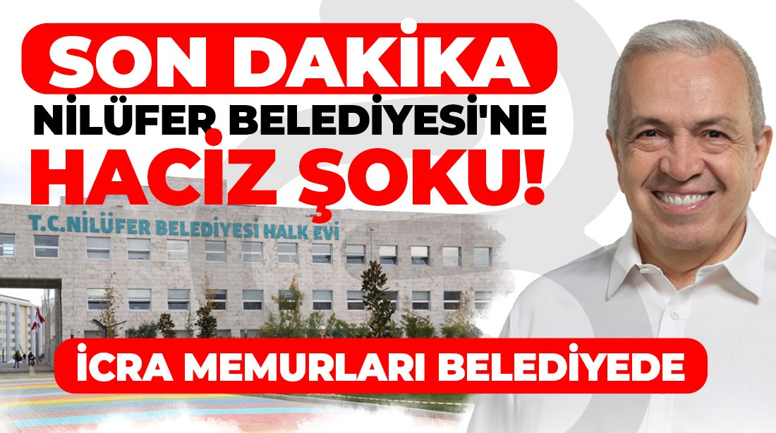 Bursa’nın Nilüfer Belediyesi, icra şoku yaşıyor. Ödeme yapılmayan bir firmanın